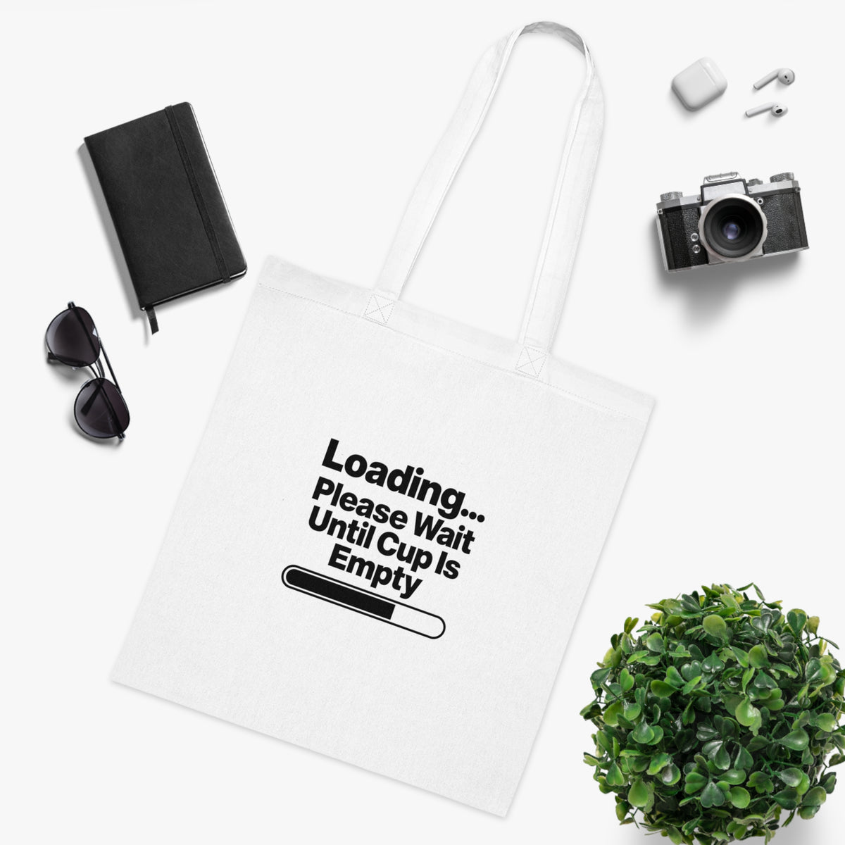 Loading... Please Wait Until Cup Is Empty Cotton Tote — Funny Coffee Tote Bag