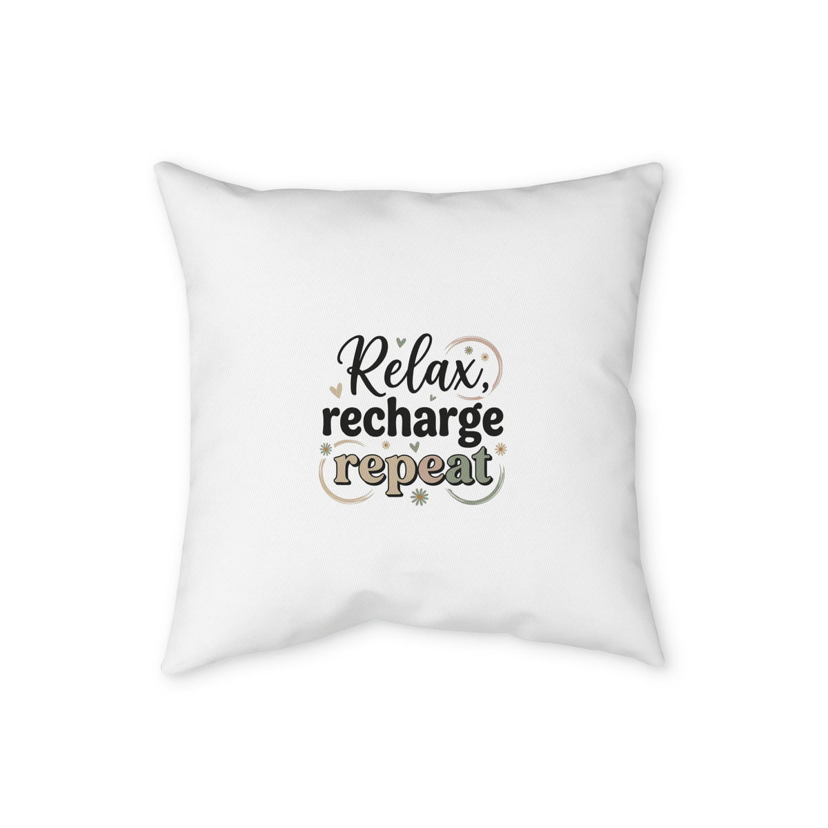 Relax Recharge Repeat Pillowcase — Motivational Decorative Throw Pillow