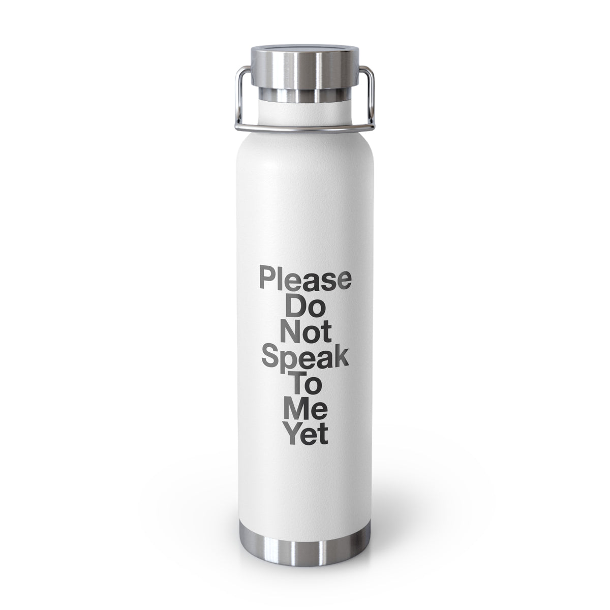 Please Do Not Speak To Me Yet 22oz Insulated Water Bottle — Funny Morning Coffee Thermos