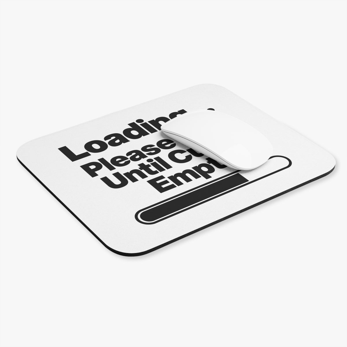 Mouse Pad — "Loading... Please Wait Until Cup Is Empty" Coffee Desk Mat